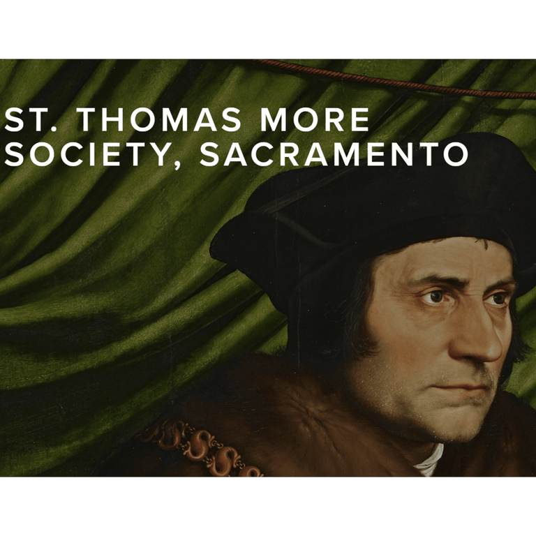 Saint Thomas More Society, Sacramento - Catholic organization in Sacramento CA